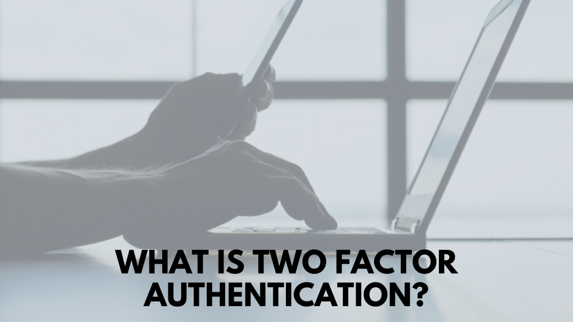 What-Is-Two-Factor-Authentication_